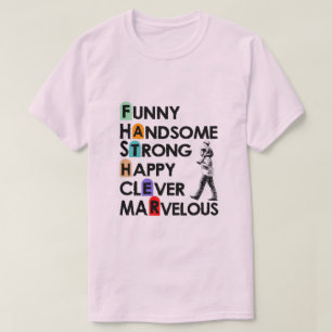 Father Handsome Strong Happy Perfect Gift for Vate T-Shirt