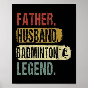 Father Husband Badminton Legend Badminton Vater Fa Poster
