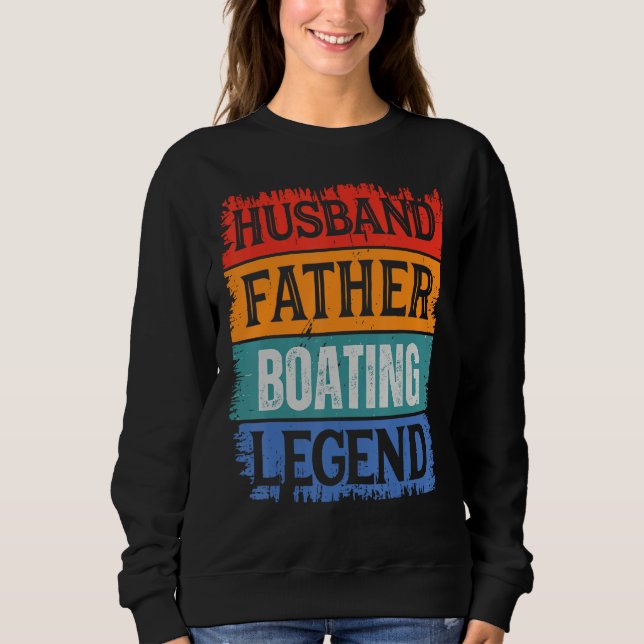 Father Husband BOATING Legend Proud Dad  Retro Pap Sweatshirt (Vorderseite)