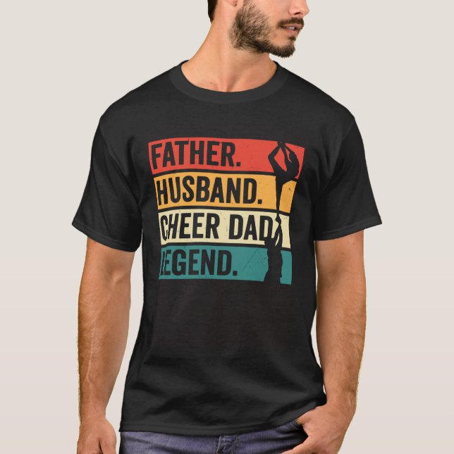 Father Husband Cheer Dad Legend T-Shirt (Vorderseite)
