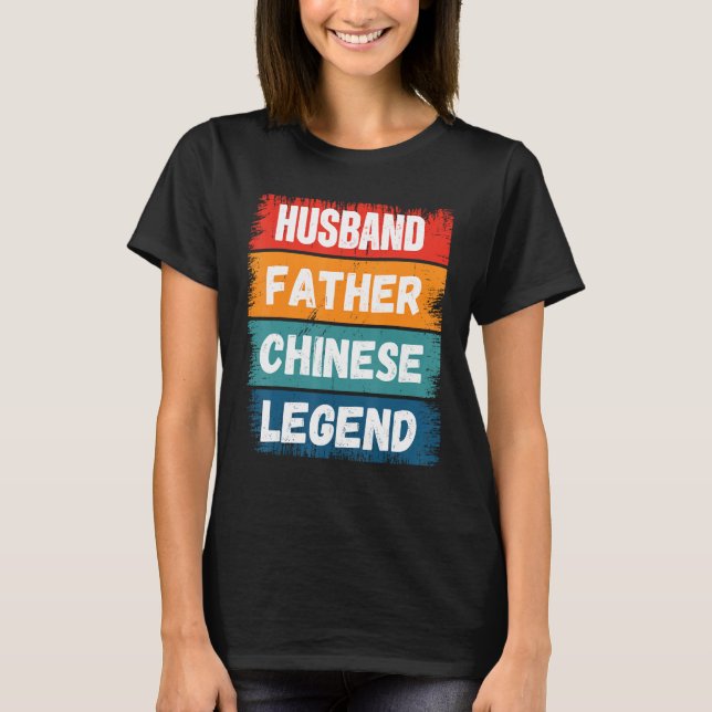 Father Husband CHINESE Legend Proud Dad  Retro Pap T-Shirt (Vorderseite)
