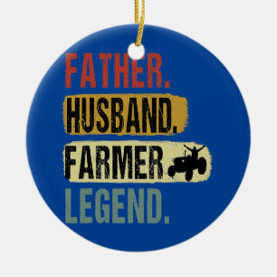 Father Husband Farmer Legend Farmer Dad Father's Keramik Ornament