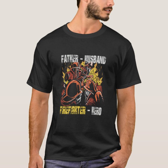 Father Husband Firefighter Hero Fireman Dad Daddy T-Shirt (Vorderseite)