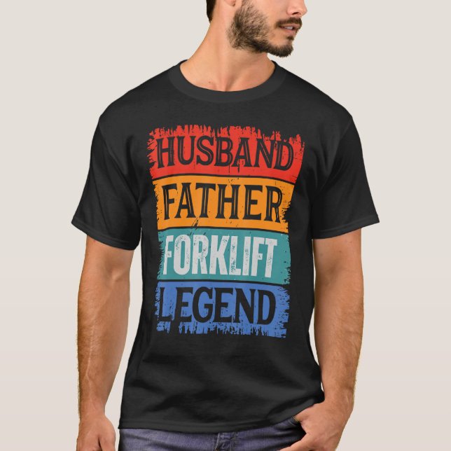 Father Husband FORKLIFT Legend Proud Dad  Retro Pa T-Shirt (Vorderseite)