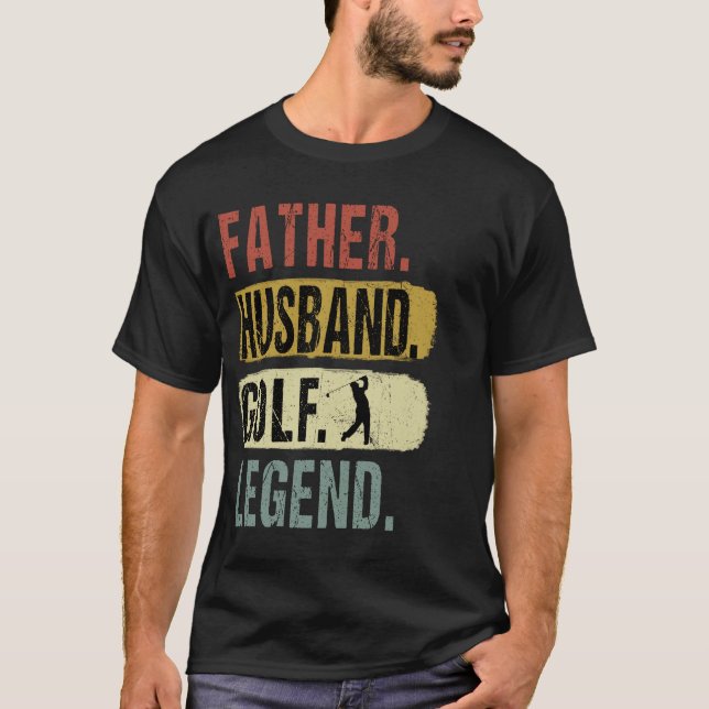 Father Husband Golf Legend Golf Vater T-Shirt (Vorderseite)