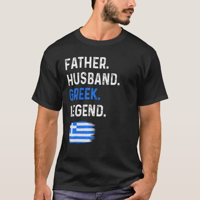 Father Husband Greek Legend Proud Dad Greece Flag T-Shirt (Vorderseite)