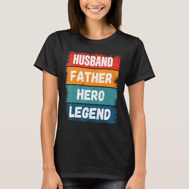Father Husband HERO Legend Proud Dad  Retro Papa T-Shirt (Vorderseite)