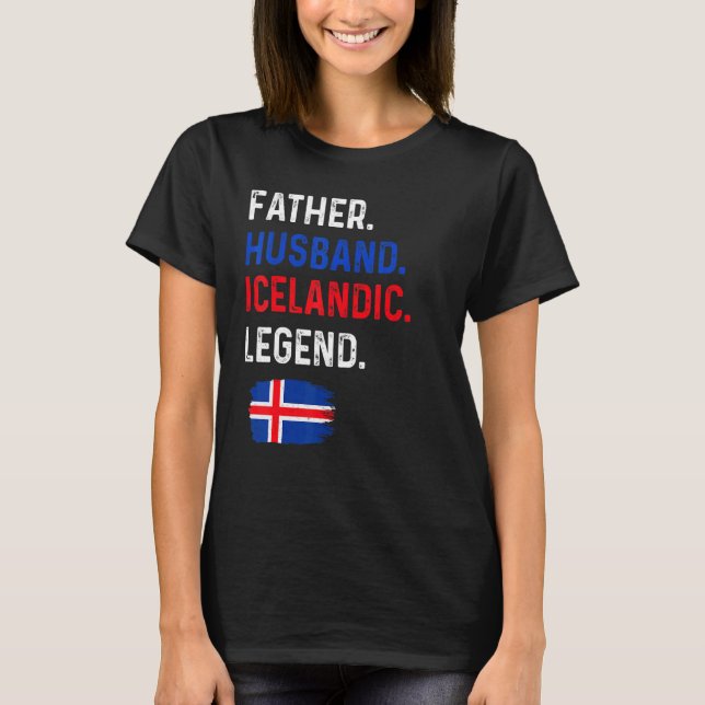 Father Husband Icelandic Legend Proud Dad Iceland  T-Shirt (Vorderseite)