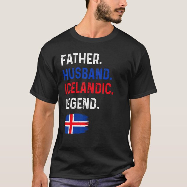 Father Husband Icelandic Legend Proud Dad Iceland  T-Shirt (Vorderseite)