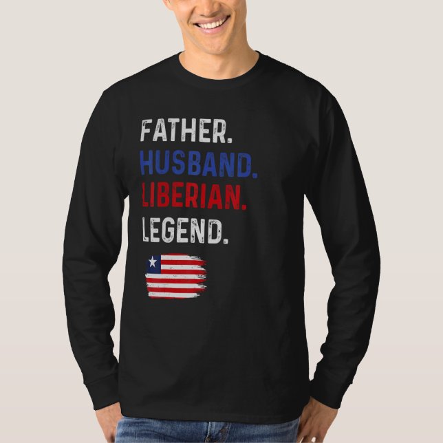 Father Husband Liberian Legend Proud Dad Liberia F T-Shirt (Vorderseite)