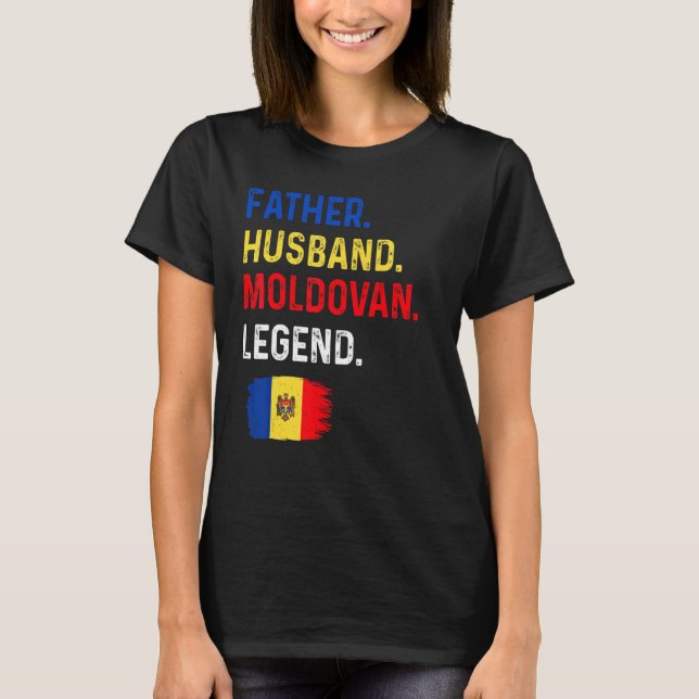 Father Husband Moldovan Legend Proud Dad Moldova F T-Shirt (Vorderseite)