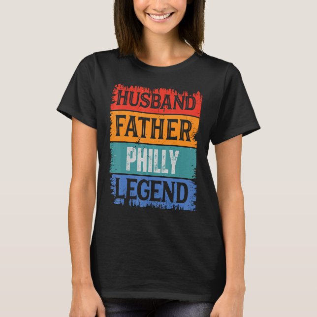 Father Husband PHILLY Legend Proud Dad  Retro Papa T-Shirt (Vorderseite)