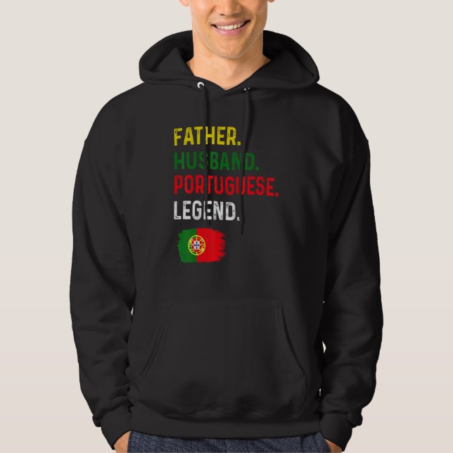 Father Husband Portuguese Legend Proud Dad Portuga Hoodie (Vorderseite)