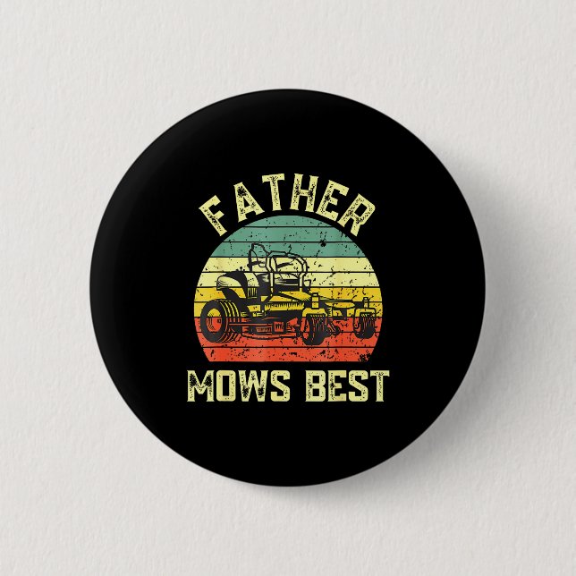 Father Mows Funny Fathers Day Dad Jokes Lawn Mowin Button (Vorderseite)