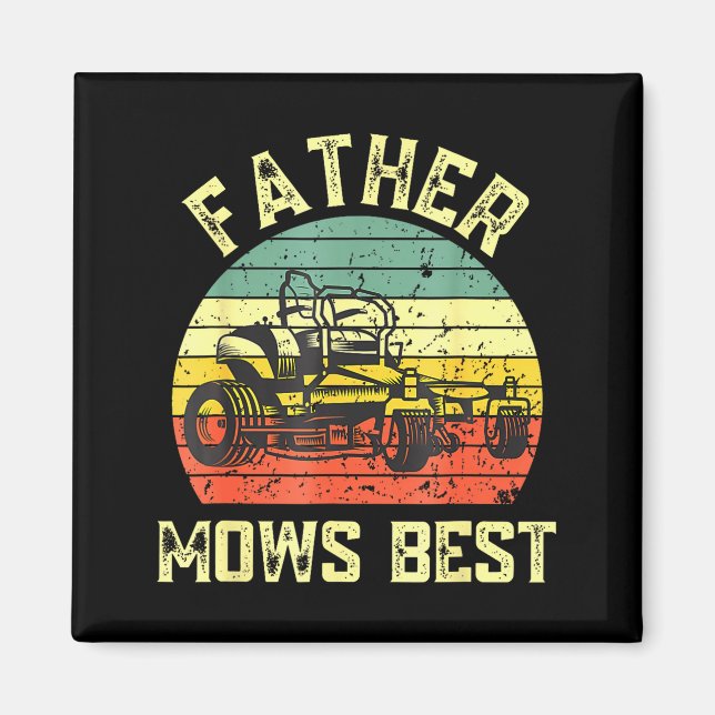Father Mows Funny Fathers Day Dad Jokes Lawn Mowin Magnet (Vorne)