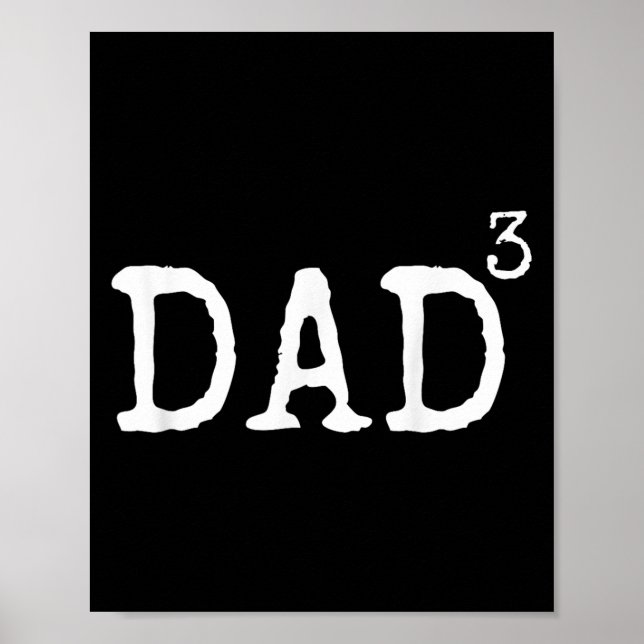 Father Of 3 Gift From Kids Dad Cubed Dad To The Th Poster (Vorne)