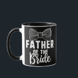 Father Of The Bride Wedding s Bachelorette Party Tasse<br><div class="desc">Father of the Bride Wedding s Bachelorette Party Dad Gift. Perfect gift for your dad,  mom,  dad,  men,  women,  friend and family members on Thanksgiving Day,  Christmas Day,  Mothers Day,  Fathers Day,  4th of July,  1776 Independent Day,  Veterans Day,  Halloween Day,  Patrick's Day</div>