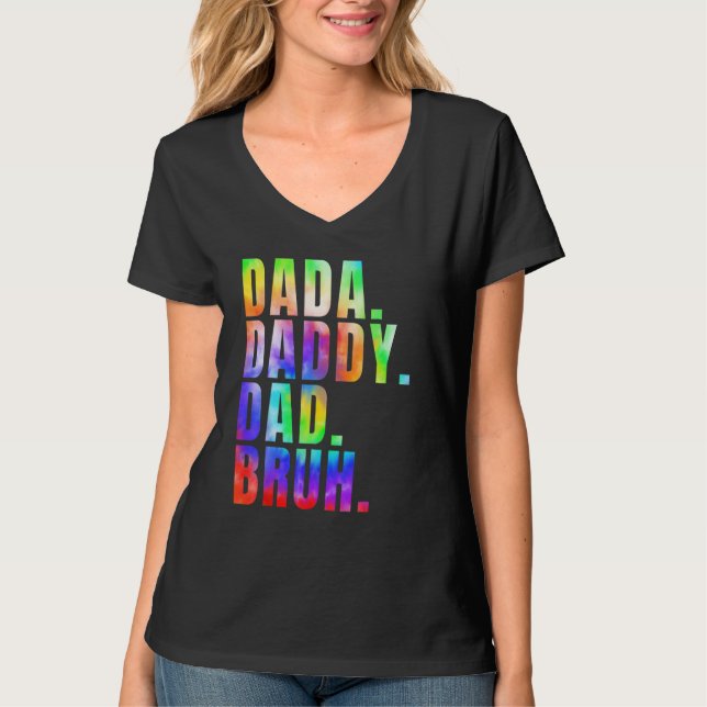 Father s Day 2023 Dada Daddy Dad Bruh Tie Dye Dad  T-Shirt (Vorderseite)