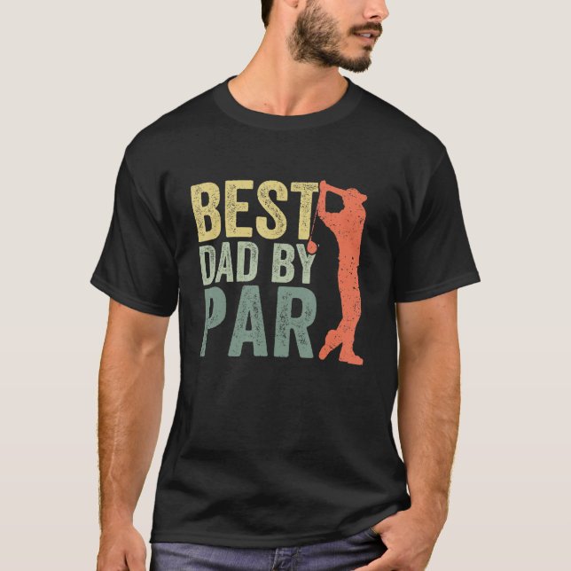 Father s Day Best Dad By Par Golfer Daddy  Golf T-Shirt (Vorderseite)