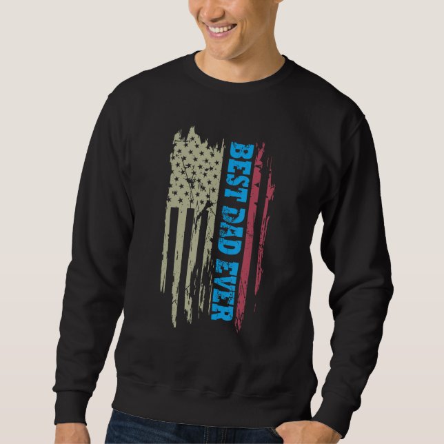 Father s day Best dad ever with US american flag 2 Sweatshirt (Vorderseite)