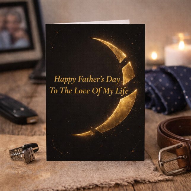 Father’s Day Card for Love of My Life Husband Karte (Von Creator hochgeladen)