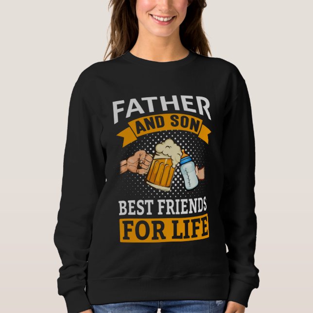 Father & Son Best Friends For Life  Drinking Milk  Sweatshirt (Vorderseite)