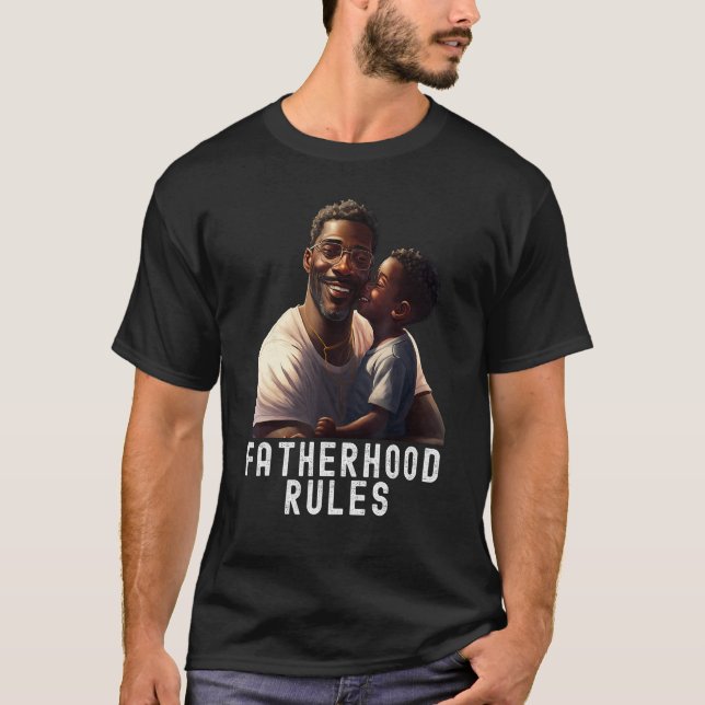 Fatherhood Rules Quote Black King Magic Fathers Da T-Shirt (Vorderseite)