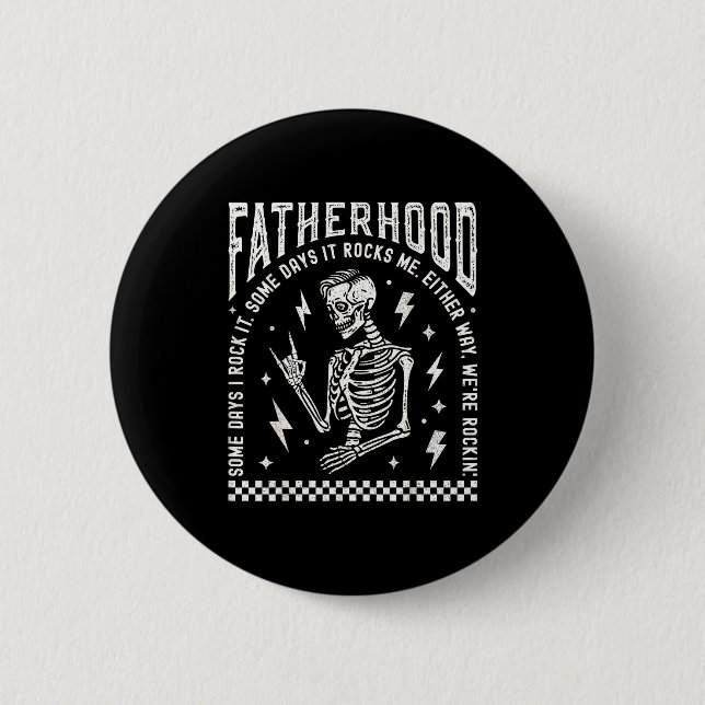 Fatherhood Some Days I Rock It Skeleton Dad Tour F Button (Vorderseite)