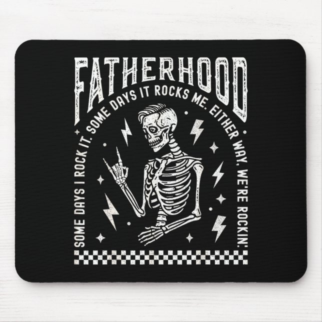 Fatherhood Some Days I Rock It Skeleton Dad Tour F Mousepad (Vorne)