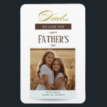 Fathers Day Best Dad Ever Photo Magnet<br><div class="desc">This Father’s Day Photo Magnet features a clean white background with elegant gold script reading “Best Dad Ever.” The message “We Love You” below adds a warm touch, with Happy Father’s Day greeting. Add a custom photo, along with a signature line to add children’s names. Simple and meaningful, this photo...</div>