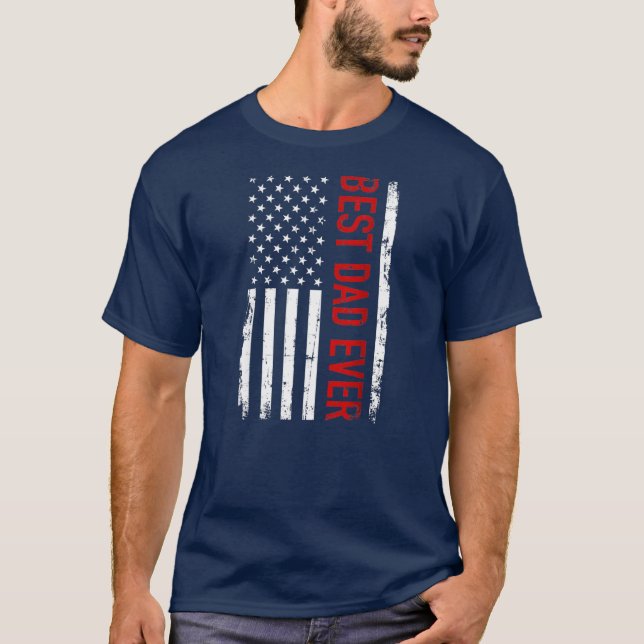Father's day Best dad ever with US american flag  T-Shirt (Vorderseite)