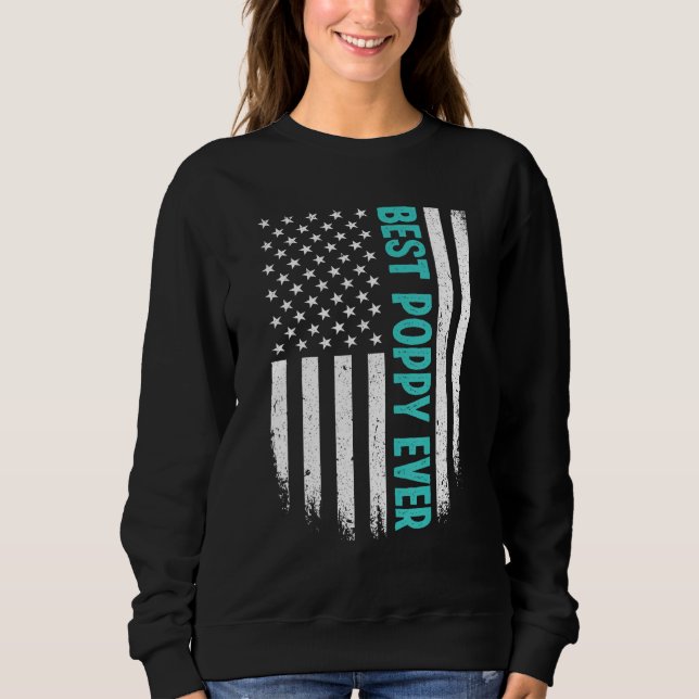 Father's Day Best Poppy Ever US American Flag 4th  Sweatshirt (Vorderseite)