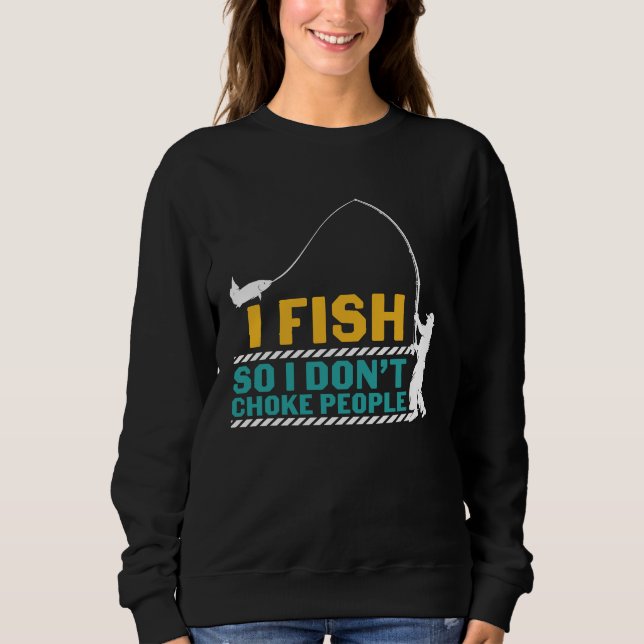 Father's Day Fishing Fisherman I Fish Rod Sweatshirt (Vorderseite)
