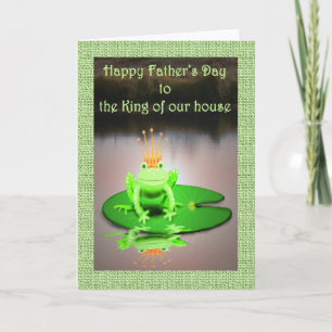 Father's Day, green frog, king of our house, humor Karte