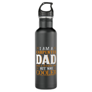 Father's Day I Am A Carpenter Dad Edelstahlflasche