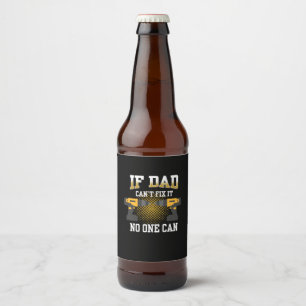 Father's Day If My Dad Can Not Fix Bierflaschenetikett