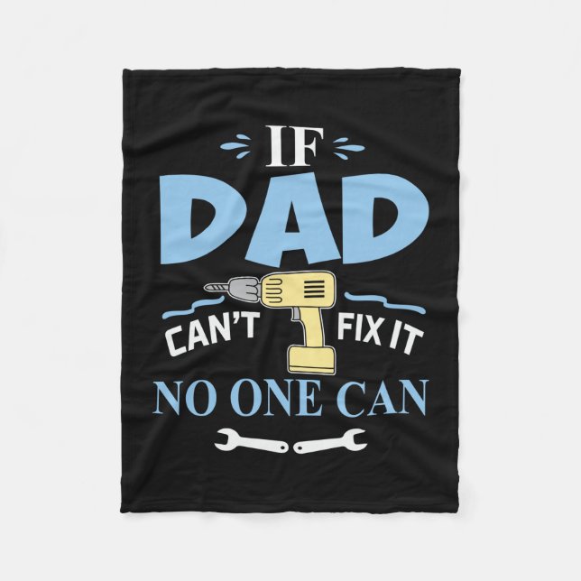 Father's Day If My Dad Can Not Fix It Fleecedecke (Vorderseite)