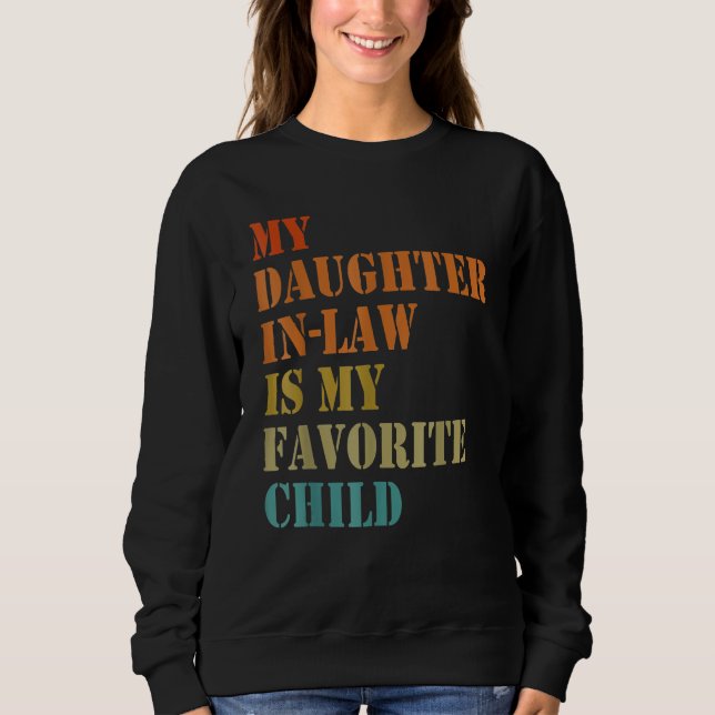Fathers Day  My Daughter In Law Is My Favorite Chi Sweatshirt (Vorderseite)