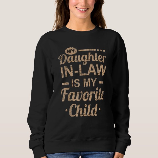Fathers Day  My Daughter In Law Is My Favorite Chi Sweatshirt (Vorderseite)