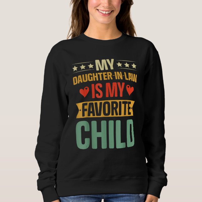 Fathers Day  My Daughter In Law Is My Favorite Chi Sweatshirt (Vorderseite)
