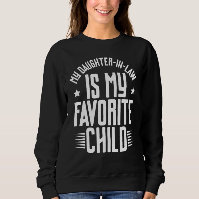 Fathers Day My Daughter In Law Is My Favorite Chil Sweatshirt (Vorderseite)