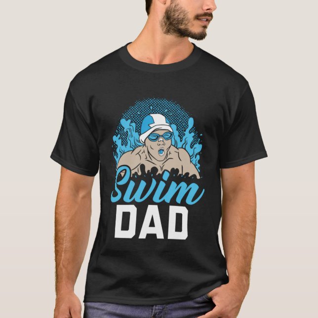 Fathers Day Papa Best Dad Ever Fatherhood Swim Dad T-Shirt (Vorderseite)