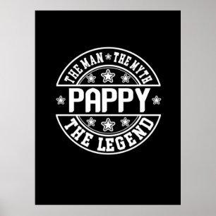 Father's Day   Pappy The Man The Myth The Legend Poster