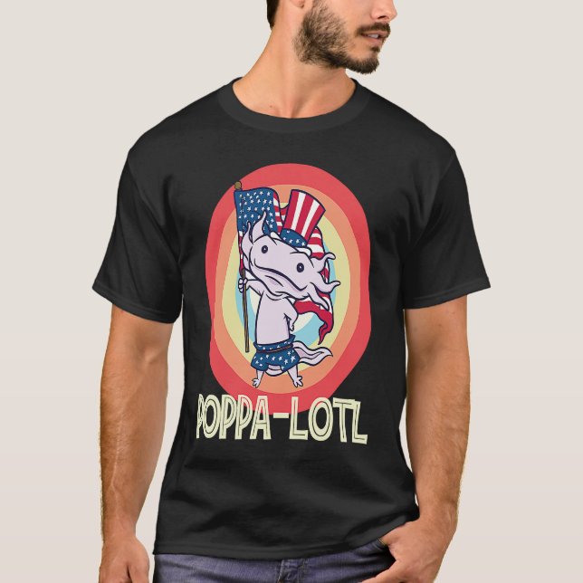 Father's Day  Poppa o Lotl  1 T-Shirt (Vorderseite)