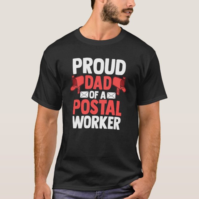 Father's Day Postman Daddy Proud Dad Of A Postal W T-Shirt (Vorderseite)