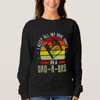 Father's Day Sarcastic Humor Pun Apparel Sweatshirt