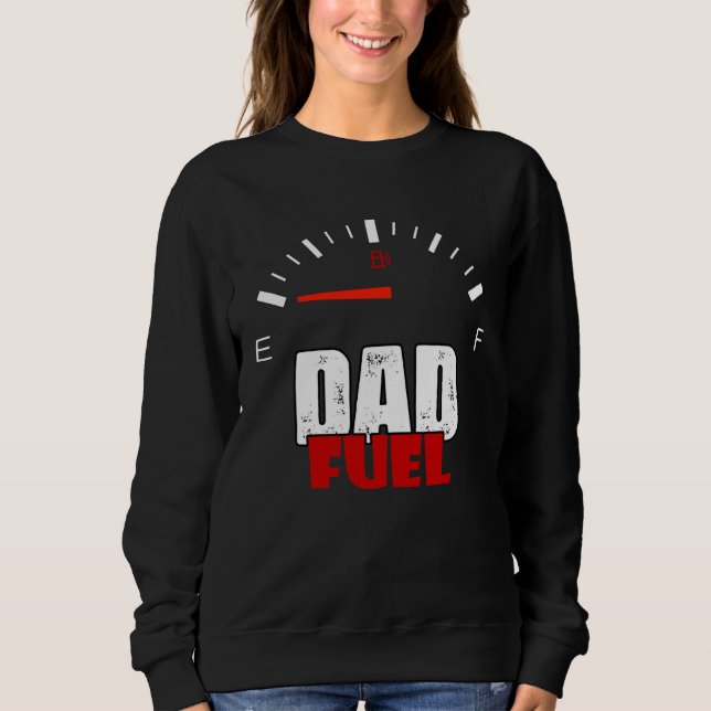 Fathers Day To Be Dad Fuel Car Pun Loading Father Sweatshirt (Vorderseite)