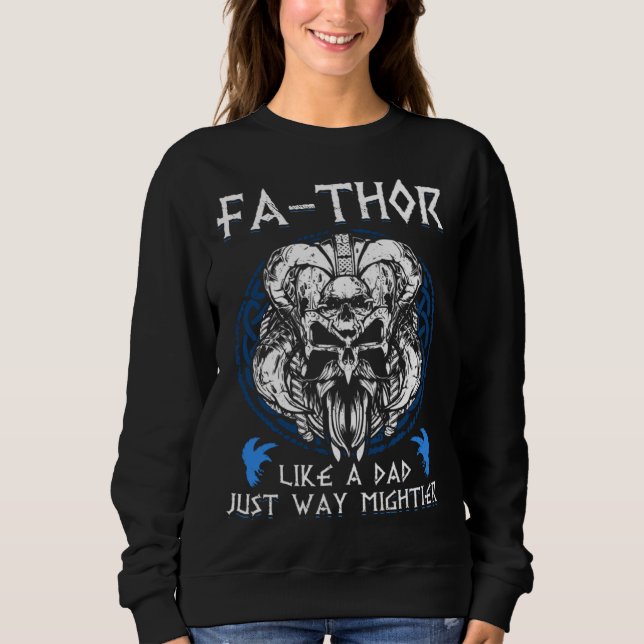 Fathor  Like A Dad Just Way Mightier Father s Day  Sweatshirt (Vorderseite)