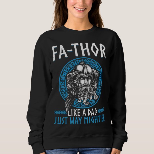 Fathor  Like A Dad Just Way Mightier Father s Day  Sweatshirt (Vorderseite)