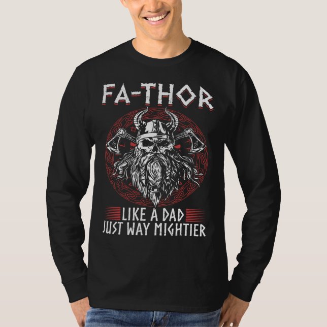 Fathor  Like A Dad Just Way Mightier Father's Day  T-Shirt (Vorderseite)